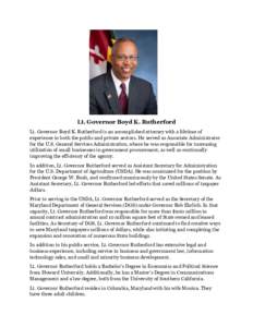 Lt. Governor Boyd K. Rutherford Lt. Governor Boyd K. Rutherford is an accomplished attorney with a lifetime of experience in both the public and private sectors. He served as Associate Administrator for the U.S. General 