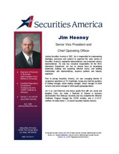 Jim Heeney Senior Vice President and Chief Operating Officer