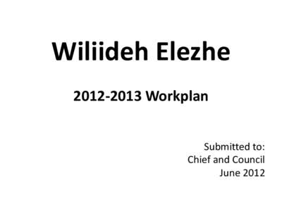 Wiliideh Elezhe: YK Dene Program Development Workplan