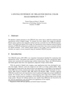 A SPATIAL EXTENSION OF CIELAB FOR DIGITAL COLOR IMAGE REPRODUCTION  Xuemei Zhang and Brian A. Wandell Department of Psychology, Stanford University Stanford, CA 94305