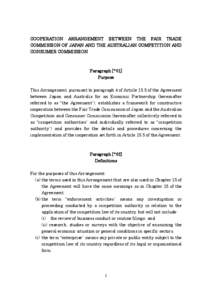 COOPERATION ARRANGEMENT BETWEEN THE FAIR TRADE COMMISSION OF JAPAN AND THE AUSTRALIAN COMPETITION AND CONSUMER COMMISSION Paragraph [*01] Purpose