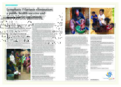 Sponsored feature  Lymphatic Filariasis elimination: a public health success and development opportunity A global public health effort that is: