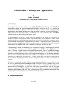Globalization: Challenges and Opportunities by: Solita Monsod PROFESSOR, UNIVERSITY OF THE PHILIPPINES I. Introduction: