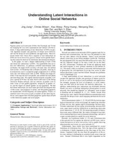 Understanding Latent Interactions in Online Social Networks Jing Jiang§† , Christo Wilson† , Xiao Wang§ , Peng Huang§ , Wenpeng Sha§ , Yafei Dai§ and Ben Y. Zhao† †