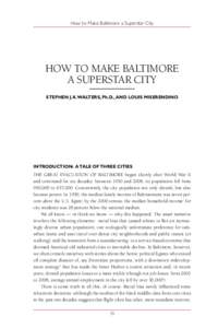 How to Make Baltimore a Superstar City  How to Make Baltimore a Superstar City Stephen J.K. Walters, Ph.D., and Louis Miserendino