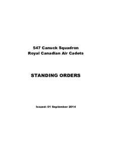 547 Canuck Squadron Royal Canadian Air Cadets STANDING ORDERS  Issued: 01 September 2014