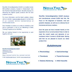 NovaTec Immundiagnostica GmbH is a medium-sized, ISO-certified company, located in Dietzenbach near the Frankfurt International Airport. NovaTec focuses on delivering the highest quality products with the best customer s