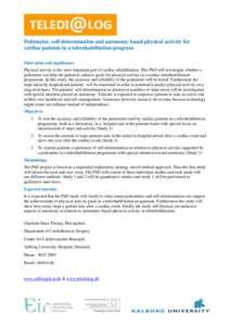 Pedometer, self-determination and autonomy based physical activity for cardiac patients in a telerehabilitation program Motivation and significance Physical activity is the most important part of cardiac rehabilitation. 