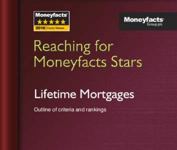 Moneyfacts Group plc Lifetime Mortgages  Outline of criteria and rankings