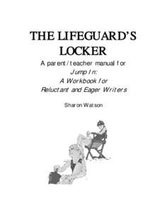 THE LIFEGUARD’S LOCKER A parent/teacher manual for Jump In: A Workbook for