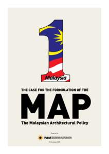 Prepared by  © November 2009 THE CASE FOR THE FORMULATION OF THE MALAYSIAN ARCHITECTURAL POLICY (MAP)