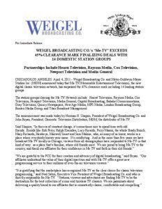 For Immediate Release  WEIGEL BROADCASTING CO.’s “Me-TV” EXCEEDS