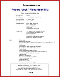 In memorium Robert “Jock” Richardson MM Rank: Warrant officer Class One Medals: