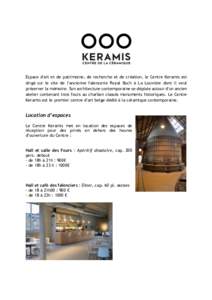    	
   Espace d’art et de patrimoine, de recherche et de création, le Centre Keramis est érigé sur le site de l’ancienne faïencerie Royal Boch à La Louvière dont il veut préserver la mémoire. Son architect