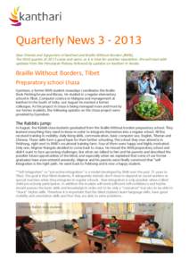 Quarterly NewsDear Friends and Supporters of kanthari and Braille Without Borders (BWB), The third quarter of 2013 came and went, so it is time for another newsletter. We will start with updates from the Himala