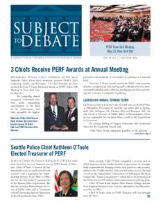 PERF Town Hall Meeting May 26, New York City A NEWSLETTER OF THE POLICE EXECUTIVE RESEARCH FORUM Vol. 30, No. 1 | May/June 2016