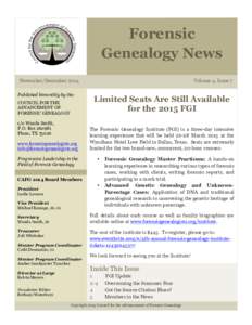 Forensic Genealogy News November/December 2014 Published bimonthly by the: COUNCIL FOR THE ADVANCEMENT OF