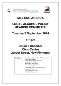 MEETING AGENDA LOCAL ALCOHOL POLICY HEARING COMMITTEE Tuesday 2 September 2014 at 1pm Council Chamber