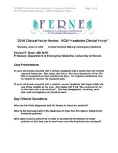 FERNE/Clinical Decision Making in Emergency Medicine 2010 Clinical Policy Review: ACEP Headache Policy Page 1 of 8  “2010 Clinical Policy Review: ACEP Headache Clinical Policy”