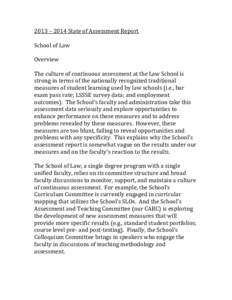 2013 – 2014 State of Assessment Report School of Law Overview The culture of continuous assessment at the Law School is strong in terms of the nationally recognized traditional