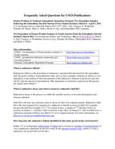 Frequently Asked Questions for USGS Publications: Fission Products in National Atmospheric Deposition Program Wet Deposition Samples Following the Fukushima Dai-Ichi Nuclear Power Station Incident, March 8 - April 5, 201