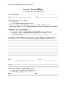 New Mexico Student Union Room Reservation Policy  Appeals Request Form For Use By: Charted Student Organizations Name of Organization ___________________________________________________________ Phone: ___________________