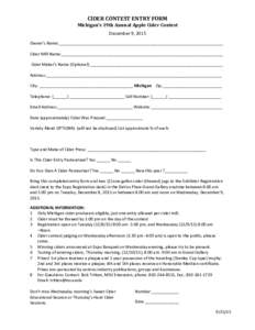 CIDER CONTEST ENTRY FORM Michigan’s 19th Annual Apple Cider Contest December 9, 2015 Owner’s Name:________________________________________________________________________ Cider Mill Name:_____________________________