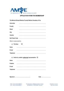 APPLICATION FORM FOR MEMBERSHIP The Medical School/ Medical Faculty/ Medical Academy of the University ...........................................................................................