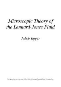 Microscopic Theory of the Lennard-Jones Fluid Jakob Egger This diploma thesis was written during 2010 and 2011 at the Institute of Theoretical Physics, University of Linz.