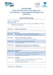 PROGRAMME Water JPI Pilot Call on Emerging water Contaminants – anthropogenic pathogens and pollutants  Kick-off Meeting