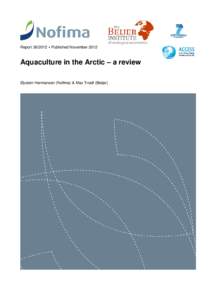 Report  Published NovemberAquaculture in the Arctic – a review Øystein Hermansen (Nofima) & Max Troell (Beijer)  Nofima is a business oriented research