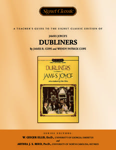 A TEACHER’S GUIDE TO THE SIGNET CLASSIC EDITION OF  JAMES JOYCE’S DUBLINERS By JAMES R. COPE and WENDY PATRICK COPE