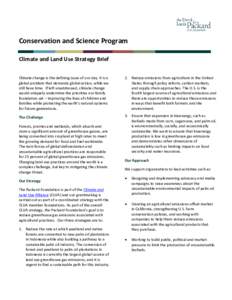 Conservation and Science Program Climate and Land Use Strategy Brief Climate change is the defining issue of our day. It is a global problem that demands global action, while we still have time. If left unaddressed, clim