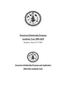 Tuscarora Scholarship Program Academic Year[removed]Deadline: March 15th 2009 Tuscarora Scholarship Program and Application[removed]Academic Year