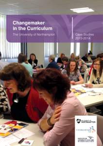 Changemaker in the Curriculum The University of Northampton  Case Studies