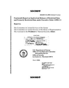 DOEfSO[removed]Deleted Version)  Fourteenth Report on Inadvertent Releases of Restricted Data and Formerly Restricted Data under Executive Order[removed]U) Report to: The Committee on Armed Services of the Senate