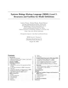 Systems Biology Markup Language (SBML) Level 2: Structures and Facilities for Model Definitions Andrew Finney, Michael Hucka, Hamid Bolouri {afinney,mhucka,hbolouri}@cds.caltech.edu Systems Biology Workbench Development 