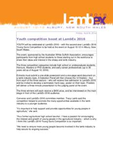 Friday, April 8, 2016  Youth competition boost at LambEx 2016 YOUTH will be celebrated at LambEx 2016 – with the second-ever LambEx 2016 Young Guns Competition to be held at the event on Augustin Albury, New Sou