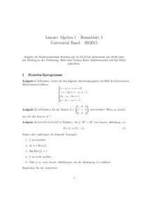 Lineare Algebra 1 – Bonusblatt 2 Universit¨at Basel – HS2015 Abgabe im Mathematischen Institut ambis sp¨atestens umoder am Montag in der Vorlesung. Bitte den Namen Ihres Assistierenden auf das Blat