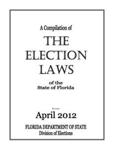 Revised:  2011-40, Laws of Florida – Sections Awaiting Preclearance NOTE: Those counties who are required to have election laws precleared (Collier, Hardee,