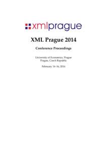 XML Prague Conference Proceedings University of Economics, Prague Prague, Czech Republic February