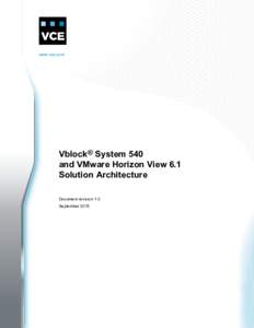 Vblock System 540 and VMware Horizon View 6.1 Solution Architecture