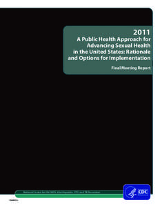 2011  A Public Health Approach for Advancing Sexual Health in the United States: Rationale and Options for Implementation