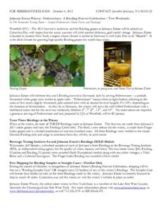 FOR IMMEDIATE RELEASE: October 4, 2012  CONTACT: Jennifer Johnson, Johnson Estate Winery: Federweisser: A Riesling Harvest Celebration – Two Weekends In The Renovated Tasting Room – Sample Federweisser, 