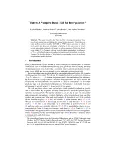 Vinter: A Vampire-Based Tool for Interpolation ? Kryˇstof Hoder1 , Andreas Holzer2 , Laura Kov´acs2 , and Andrei Voronkov1 1 University of Manchester 2