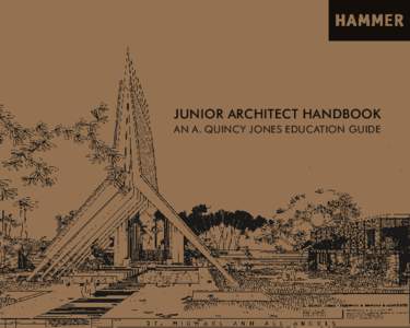 JUNIOR ARCHITECT HANDBOOK AN A. QUINCY JONES EDUCATION GUIDE MAP OF PROJECTS  Congregational Church of Northridge