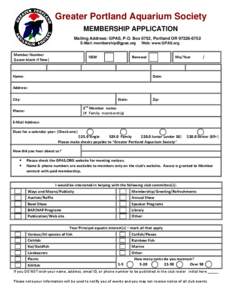 Greater Portland Aquarium Society MEMBERSHIP APPLICATION Mailing Address: GPAS, P.O. Box 6752, Portland OR[removed]