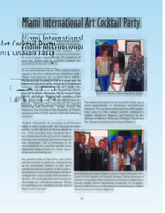 Miami International Art Cocktail Party By Ula Furman and Beata Paszyc The American Institute of Polish Culture and the Honorary Consulate of the Republic of Poland are part of the Miami International Cultural Alliance