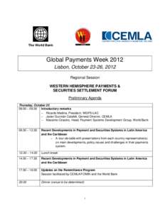 The World Bank  Global Payments Week 2012 Lisbon, October 23-26, 2012 Regional Session WESTERN HEMISPHERE PAYMENTS &