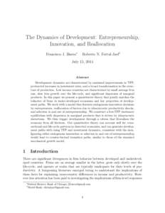 The Dynamics of Development: Entrepreneurship, Innovation, and Reallocation Francisco J. Buera∗ Roberto N. Fattal-Jaef†